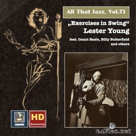 Lester Young - All That Jazz, Vol. 73: Lester Young "Exercises in Swing" (Remastered) (2016) Hi-Res