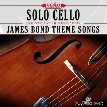 Trevor Exter - James Bond Theme Songs: Solo Cello (2017) Hi-Res
