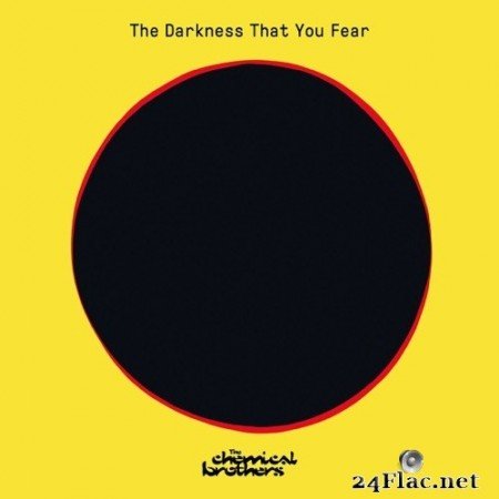 The Chemical Brothers - The Darkness That You Fear (Maxi single) (2021) Hi-Res [MQA]