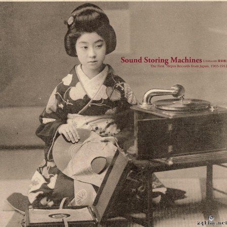 VA - Sound Storing Machines: The First 78rpm Records from Japan, 1903-1912 (2021) [FLAC (tracks + .cue)]