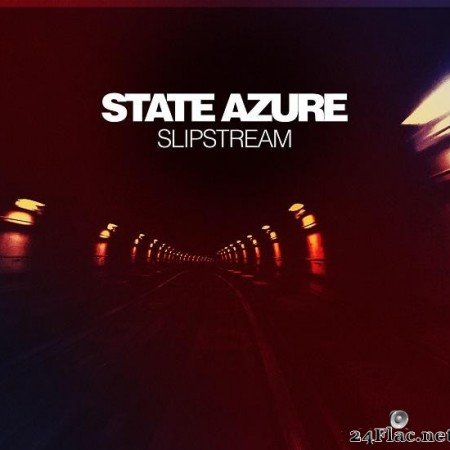 State Azure - Slipstream (2015) [FLAC (tracks)]