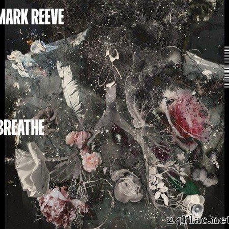 Mark Reeve - Breathe (2021) [FLAC (tracks)]