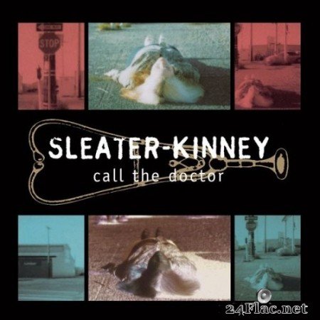 Sleater-Kinney - Call the Doctor (Remastered) (1996/2014) Hi-Res