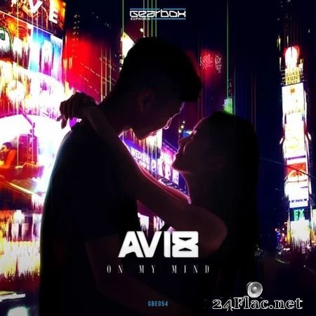 Avi8 - On My Mind (Original Mix) (2018) FLAC