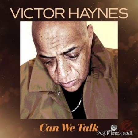 Victor Haynes - Can We Talk (2021) Hi-Res