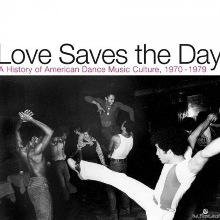 VA - Love Saves The Day (A History Of American Dance Music Culture, 1970-1979) (2020) [FLAC (tracks + .cue)]