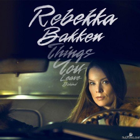 Rebekka Bakken - Things You Leave Behind (2018) [FLAC (tracks)]