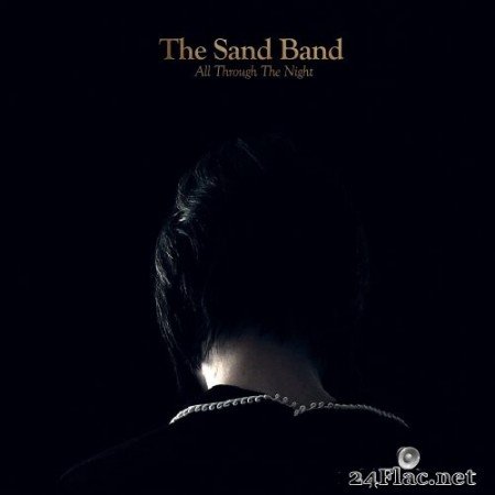 The Sand Band - All Through The Night 10th Anniversary Edition (2021) Hi-Res