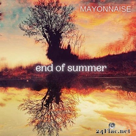 Mayonnaise - End of Summer (2021) Hi-Res