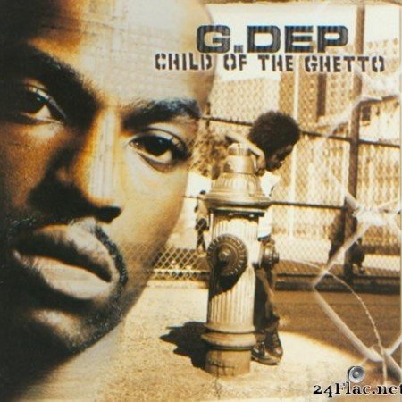 G. Dep - Child Of The Ghetto (2001) [FLAC (tracks + .cue)]