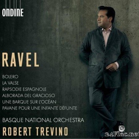 Ravel : Orchestral Works - Basque National Orchestra & Robert Trevino (2021) [FLAC (tracks)]