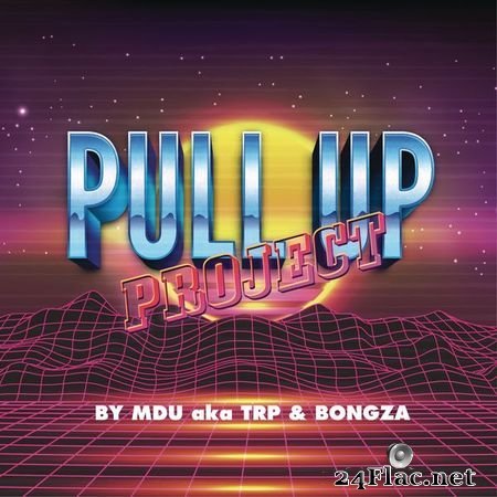 Mdu a.k.a TRP - Pull Up Project (2020) [16B-44.1kHz] FLAC