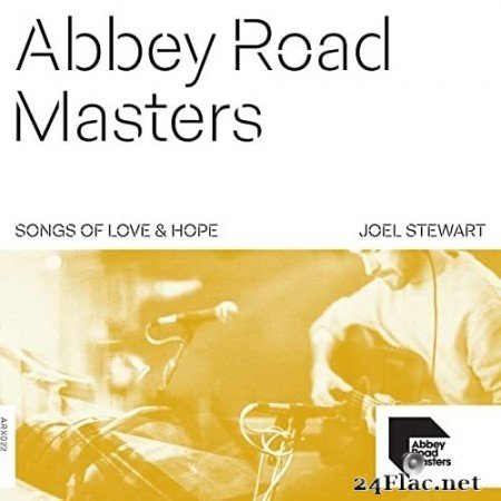 Joel Stewart - Abbey Road Masters: Songs of Love & Hope (2021) Hi-Res
