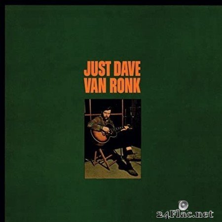 Dave Van Ronk - Just Dave Van Ronk (1964/2012) Hi-Res