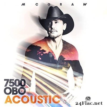 Tim McGraw - 7500 OBO (Acoustic) (2021) Hi-Res