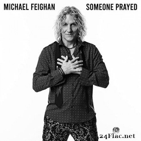 Michael Feighan - Someone Prayed (2021) Hi-Res