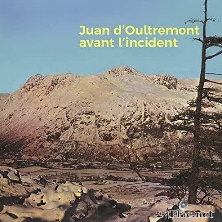 Juan d'Oultremont - Avant l'incident (2021) Hi-Res
