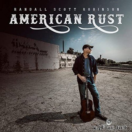 Randall Scott Robinson - American Rust (2021) Hi-Res