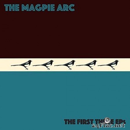 The Magpie Arc - The First Three Eps (2021) Hi-Res