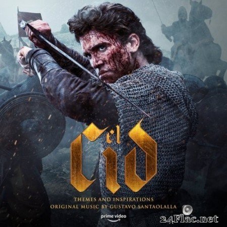 Gustavo Santaolalla - El Cid: Themes and Inspirations (Original Soundtrack) (2021) Hi-Res