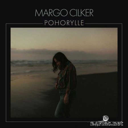 Margo Cilker - Pohorylle (2021) Hi-Res