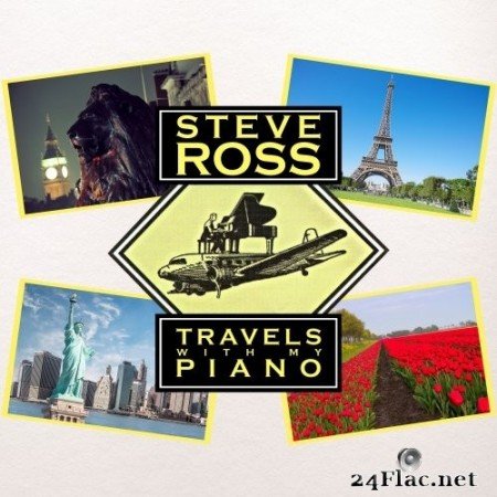 Steve Ross - Travels with My Piano (2021) Hi-Res