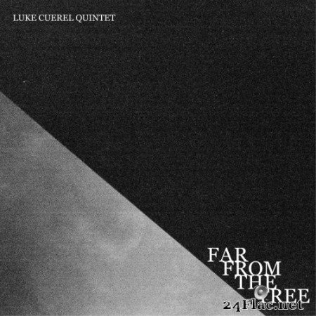 Luke Cuerel Quintet - Far From The Tree (2021) Hi-Res