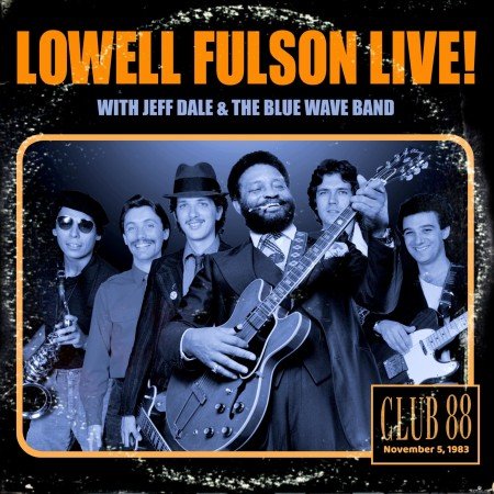 Lowell Fulson & Jeff Dale & The Blue Wave Band - Lowell Fulson Live! (2021) Hi-Res