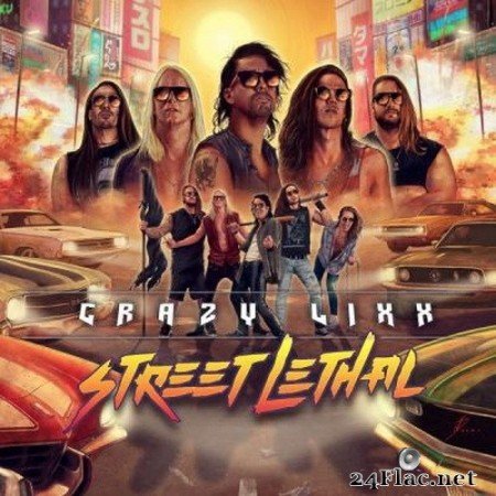 Crazy Lixx - Street Lethal (2021) Hi-Res