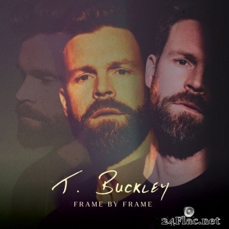 T. Buckley - Frame By Frame (2021) Hi-Res