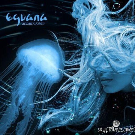 Eguana - Underwater (2021) [FLAC (tracks)]