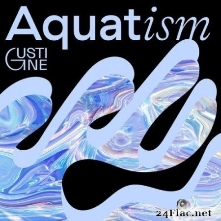 Gustine - Aquatism (2021) Hi-Res