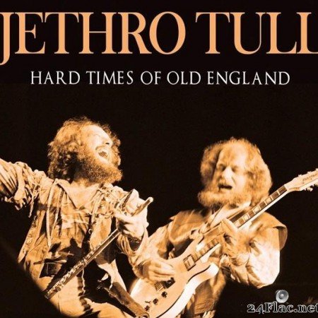 Jethro Tull - Hard Times of Old England (concert at the Stadthalle, Freiburg, Germany, on 30th April 1982) (2021) [FLAC (tracks + .cue)]