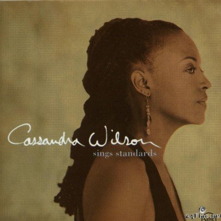 Cassandra Wilson - Sings Standards (2002) [FLAC (image + .cue)]