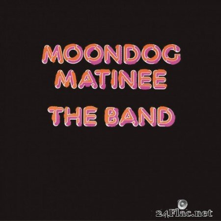 The Band - Moondog Matinee (1973) Hi-Res