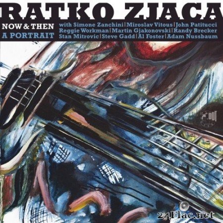 Ratko Zjaca - Now & Then: A Portrait (2011/2016) Hi-Res