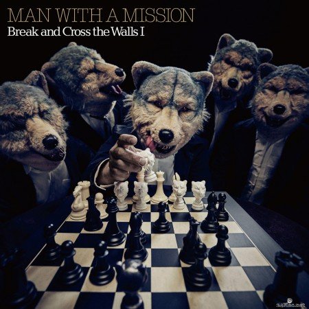 MAN WITH A MISSION - Break and Cross the Walls I (2021) Hi-Res