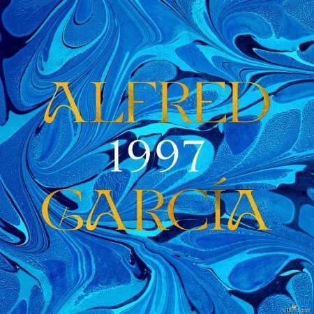 Alfred Garcia - 1997 (2021) Hi-Res