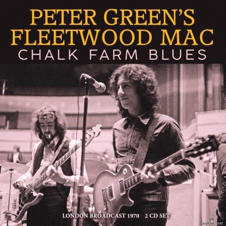 Peter Green's Fleetwood Mac - Chalk Farm Blues (2021) FLAC