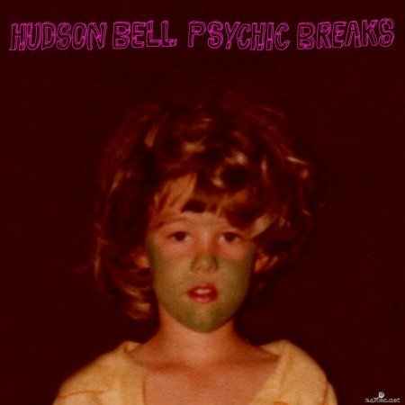Hudson Bell - Psychic Breaks (2021) Hi-Res