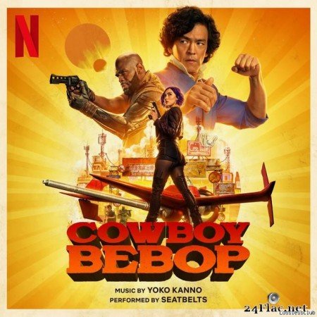 Seatbelts - Cowboy Bebop (Soundtrack from the Netflix Series) (2021) [FLAC (tracks)]