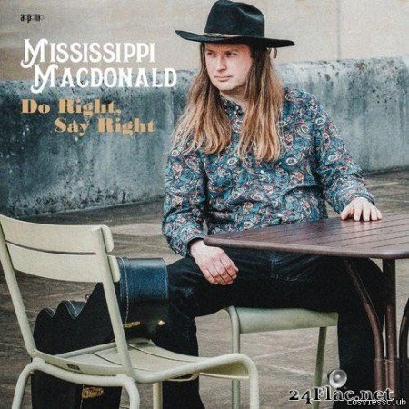 Mississippi MacDonald - Do Right Say Right (2021) [FLAC (tracks)]