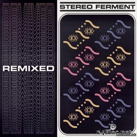 VA - Stereo Ferment Remixed (2021) [FLAC (tracks)]