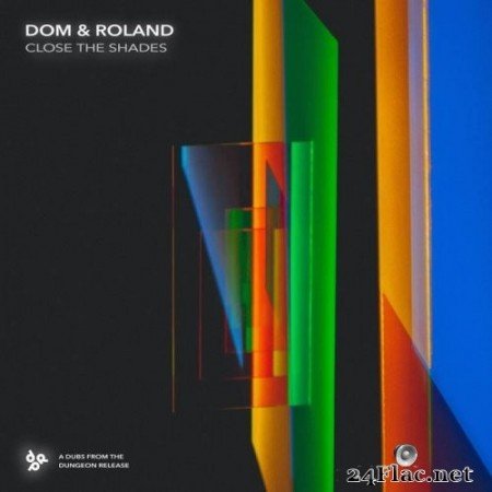 Dom & Roland - Close The Shades (2021) Hi-Res