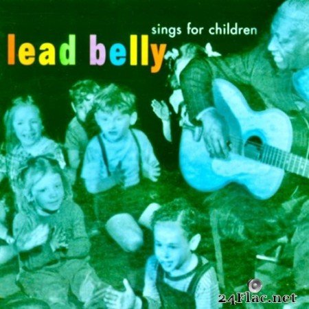 Lead Belly - Lead Belly Sings For Children (Remastered) (1999/2021) Hi-Res
