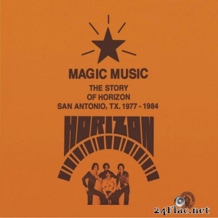 Horizon - MAGIC MUSIC - The Story Of Horizon - San Antonio, TX 1977-84. (2021) Hi-Res