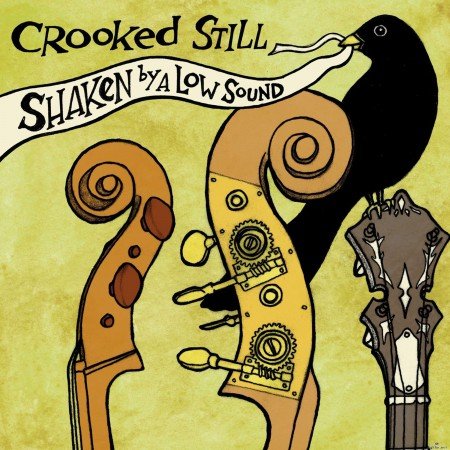 Crooked Still - Shaken By A Low Sound (Deluxe) (2021) Hi-Res