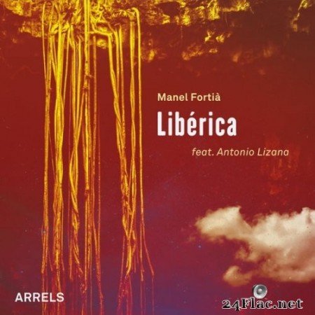 Libérica & Manel Fortia - Arrels (2021) Hi-Res