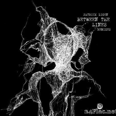 Patrick Zigon - Between The Lines (Remixes) (2021) [FLAC (tracks)]