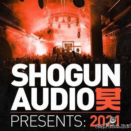 VA - Shogun Audio: Presents 2021 (2021) [FLAC (tracks)]